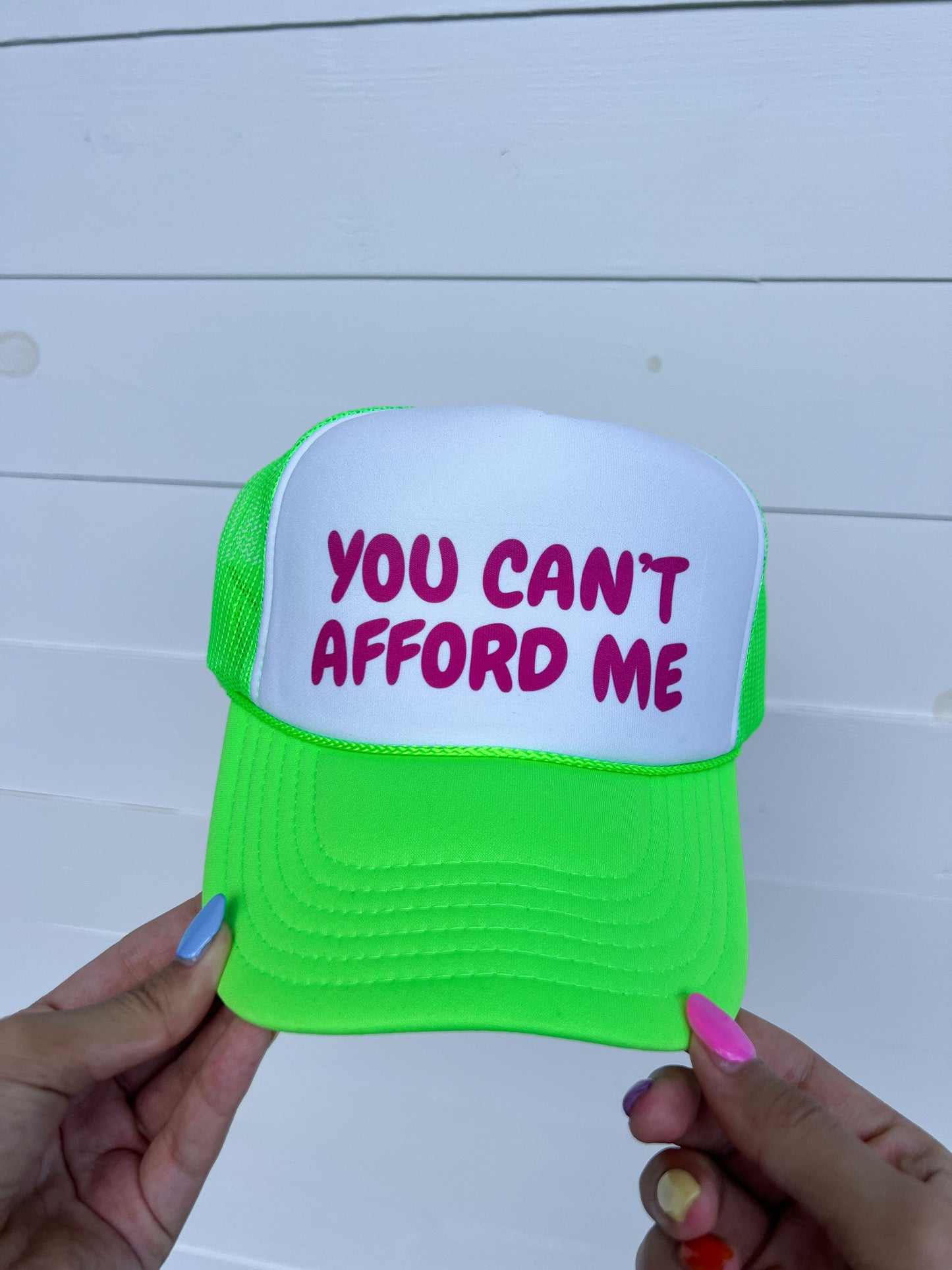 You Can't Afford Me Trucker Hat