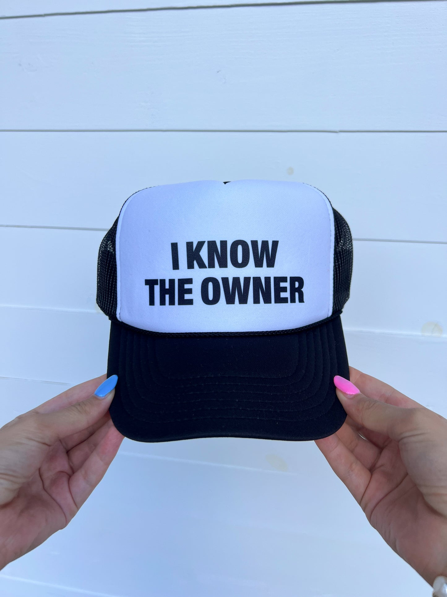 I Know The Owner Trucker Hat