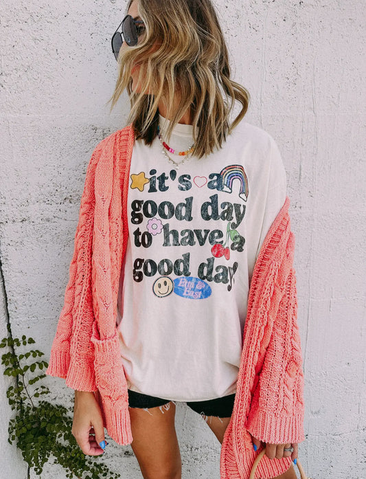 It’s A Good Day To Have A Good Day T-Shirt